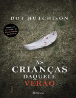 As Crianças Daquele Verão - Dot Hutchison.epub